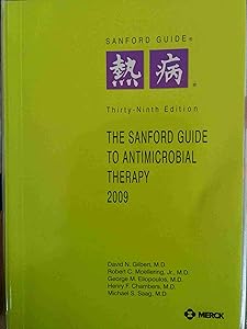 Sanford Guide to Antimicrobial Therapy, 2009 by M.D. Gilbert, David N.