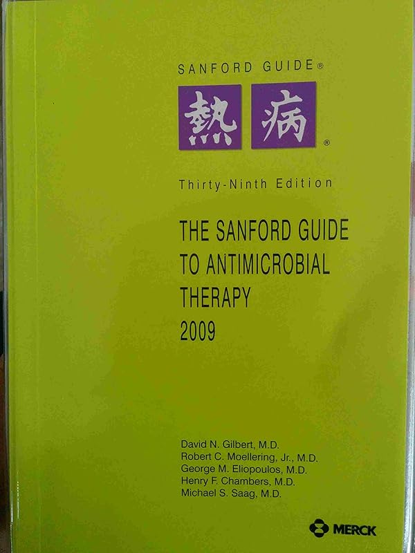 Sanford Guide to Antimicrobial Therapy, 2009 by M.D. Gilbert, David N.