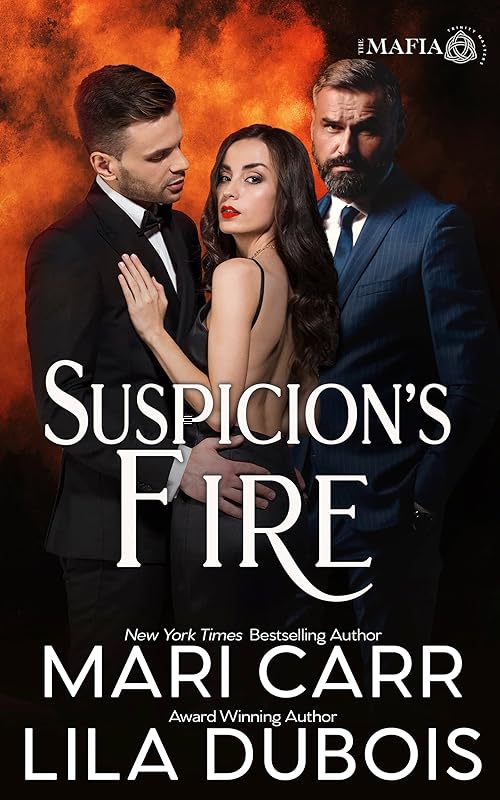 Suspicion's Fire: Trinity Masters: The Mafia, Book 1 by Mari Carr