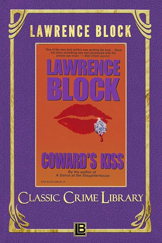Coward's Kiss (The Classic Crime Library Book 13) by Lawrence Block