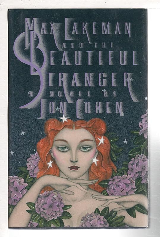 Max Lakeman and the Beautiful Stranger by Jon Cohen