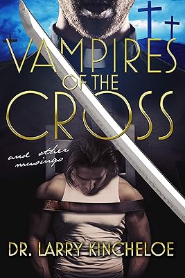 Vampires of the Cross and other musings