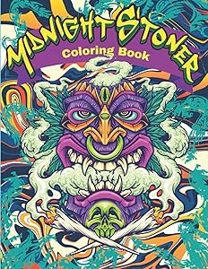 Midnight Stoner Coloring Book: Doodle Psychedelic Stress Relief Coloring Book
