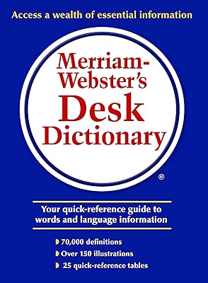 Merriam-Webster’s Desk Dictionary