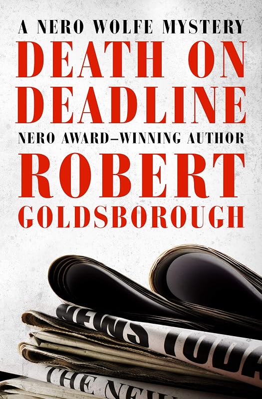 Death on Deadline (The Nero Wolfe Mysteries Book 2) by Robert Goldsborough