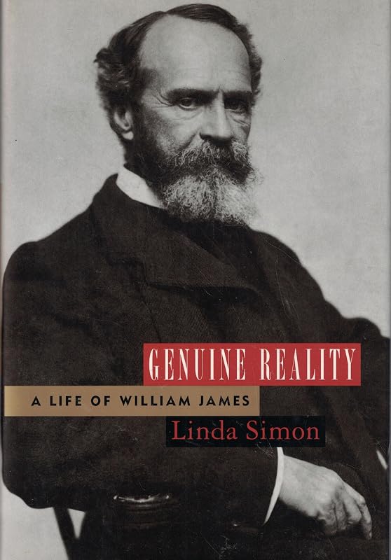 Genuine Reality: A Life of William James by Linda Simon