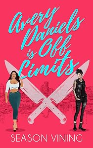 Avery Daniels Is Off Limits (Romance in the City Book 3)