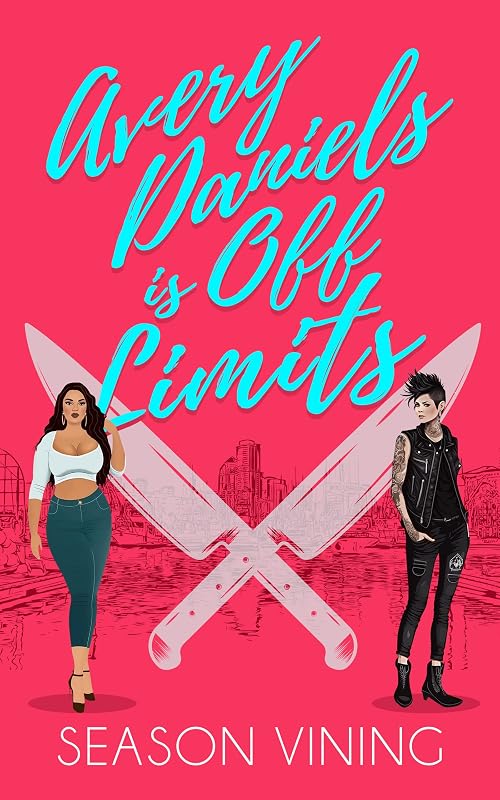 Avery Daniels Is Off Limits (Romance in the City Book 3) by Season Vining