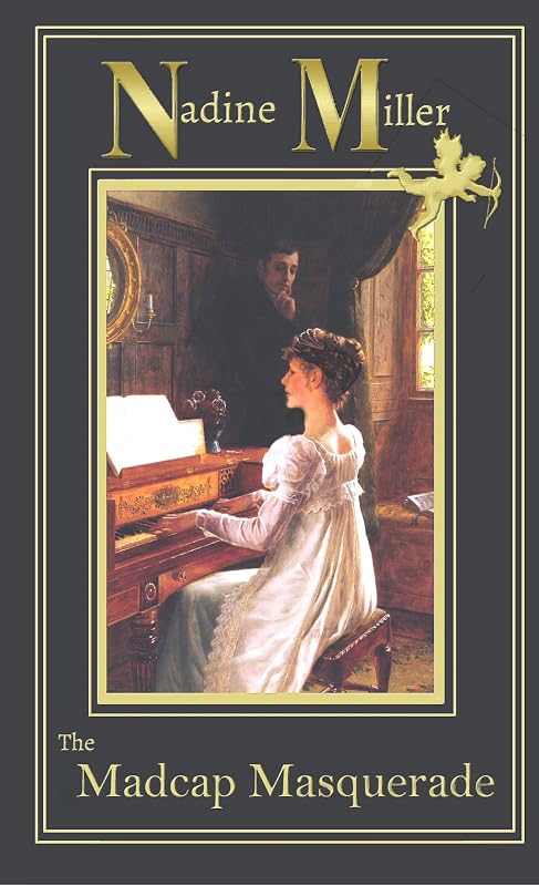 The Madcap Masquerade by Nadine Miller