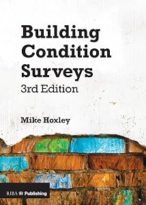 Building Condition Surveys: A Practical and Concise Introduction by Mike Hoxley