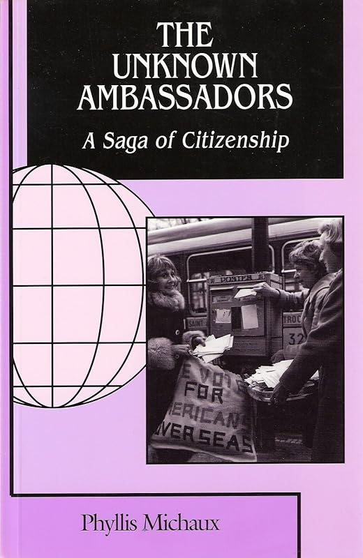 The Unknown Ambassadors: A Saga of Citizenship by Phyllis Michaux