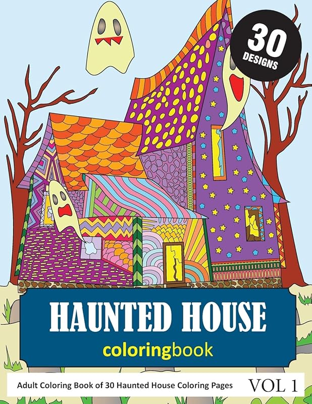 Haunted House Coloring Book: 30 Coloring Pages of Haunted House Designs in Coloring Book for Adults (Vol 1) by Sonia Rai