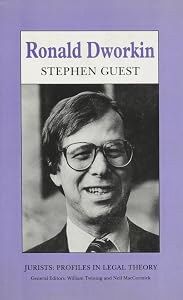 Ronald Dworkin (Jurists : Profiles in Legal Theory Series) by Stephen Guest
