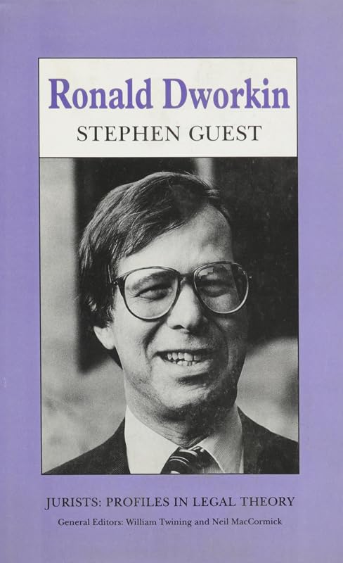 Ronald Dworkin (Jurists : Profiles in Legal Theory Series) by Stephen Guest