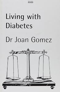 Living With Diabetes by Dr .joan Gomez