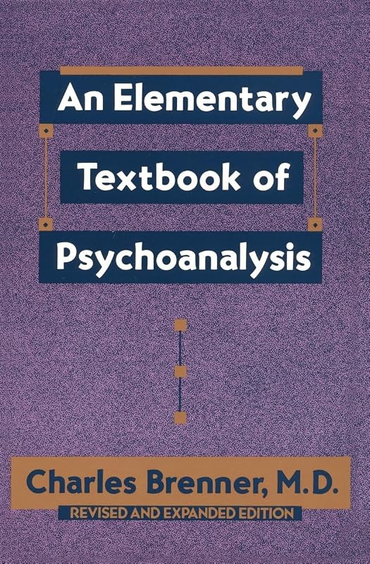 An Elementary Textbook of Psychoanalysis by Charles Brenner
