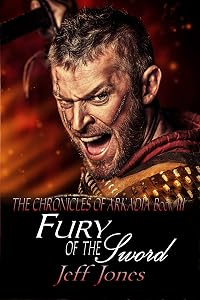 Fury of the sword (The Chronicles of Arkadia) by Jeff Jones
