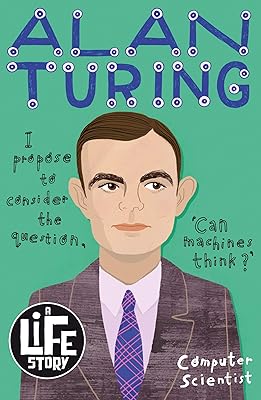 Alan Turing (A Life Story)