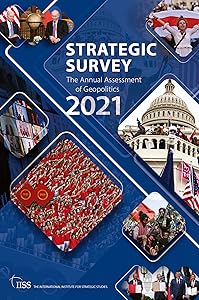 The Strategic Survey 2021 by The Institute for Strategic Studies