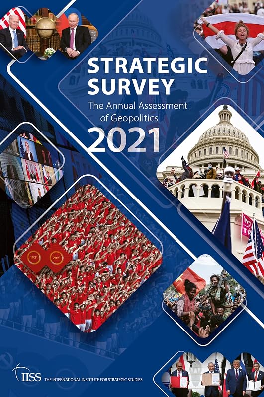 The Strategic Survey 2021 by The Institute for Strategic Studies