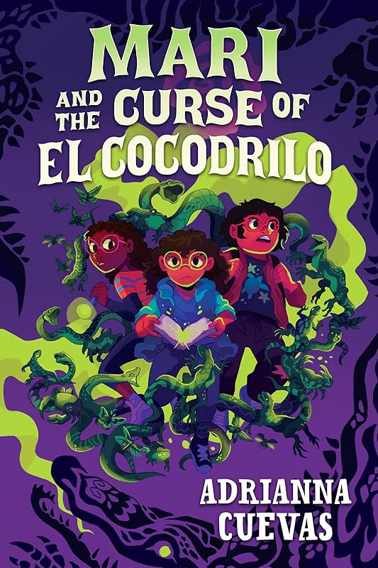 Mari and the Curse of El Cocodrilo by Adrianna Cuevas