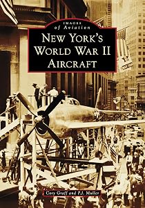 New York's World War II Aircraft (Images of Aviation) by Cory P. Graff