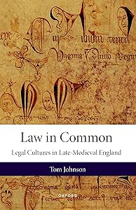Law in Common: Legal Cultures in Late-Medieval England