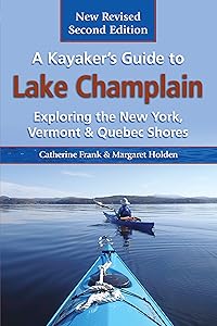 A Kayaker's Guide to Lake Champlain, 2nd Edition by Catherine Frank