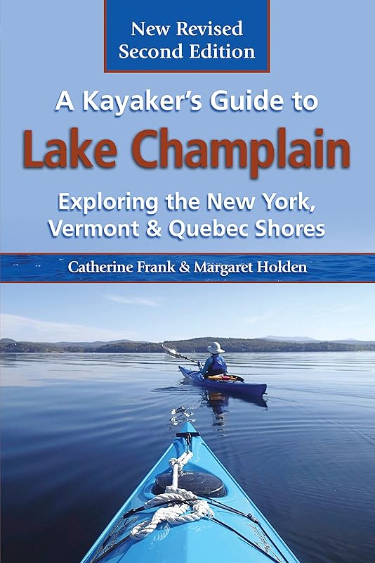A Kayaker's Guide to Lake Champlain, 2nd Edition by Catherine Frank