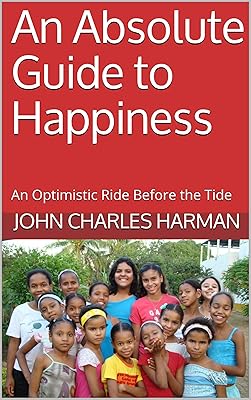 An Absolute Guide to Happiness: An Optimistic Ride Before the Tide