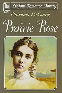 Prairie Rose by Catriona McCuaig