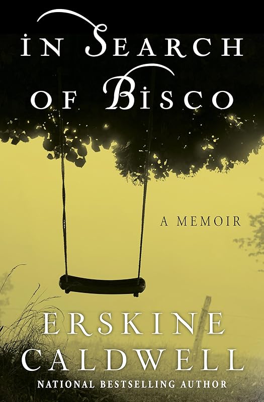 In Search of Bisco: A Memoir by Erskine Caldwell