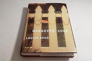 Hangover Soup: A Novel by Louise Redd