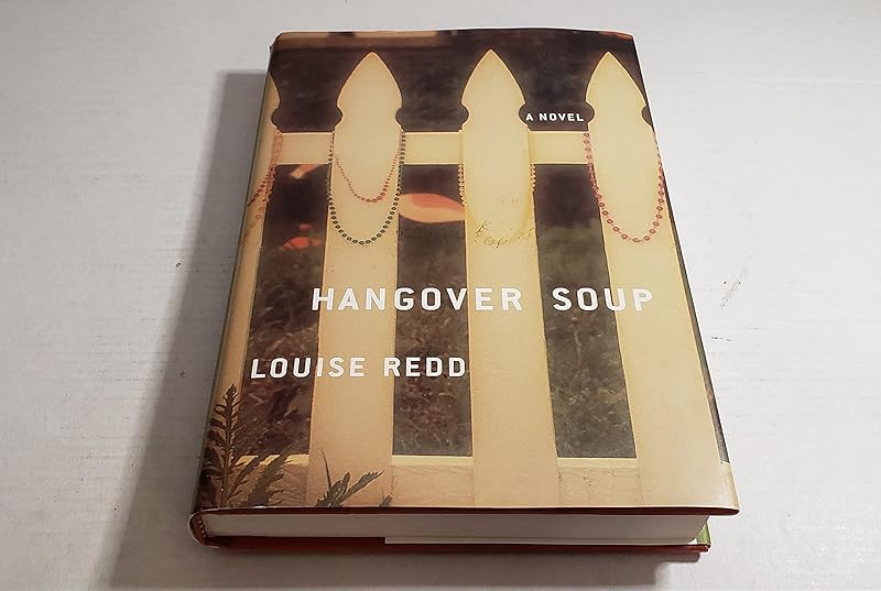 Hangover Soup: A Novel by Louise Redd