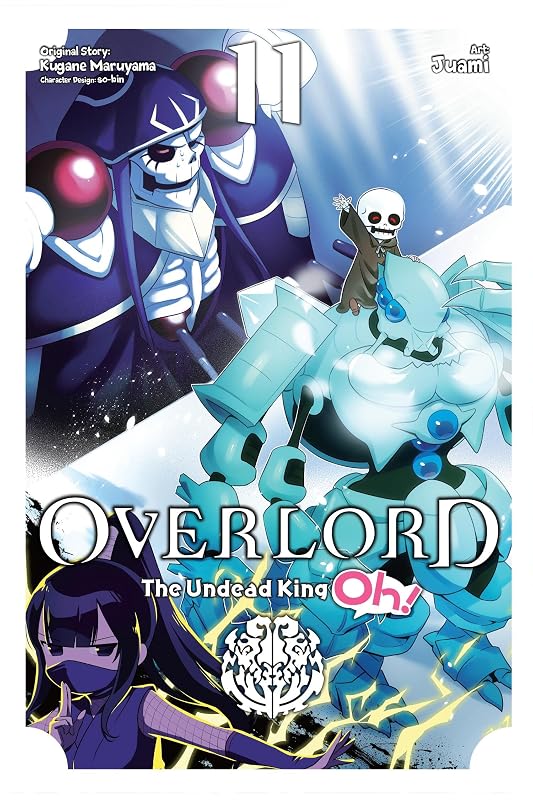 Overlord: The Undead King Oh!, Vol. 11 (Overlord: The Undead King Oh!, 11) by Kugane Maruyama