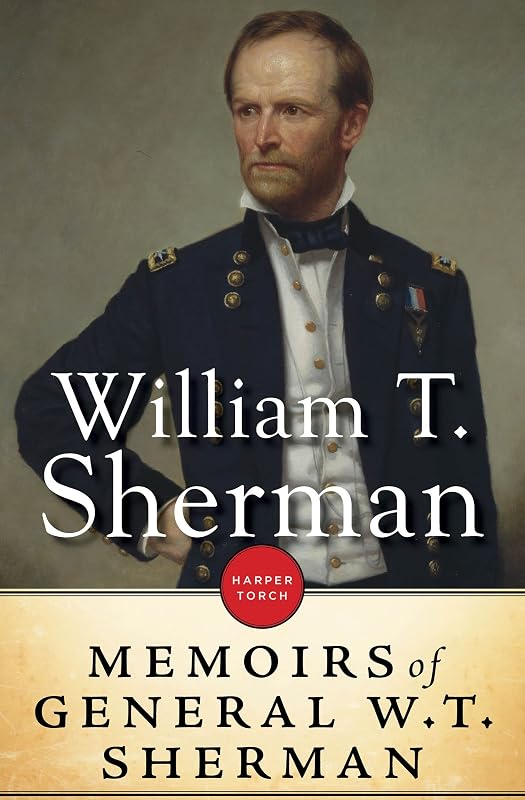 The Memoirs Of General William T. Sherman by William T. Sherman