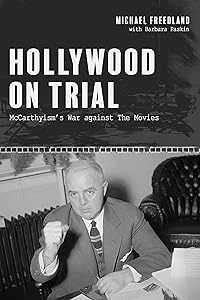 Hollywood on Trial: McCarthyism's war against the movies (Hollywood Stars) by Michael Freedland