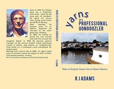 Yarns of a Professional Gongoozler: Tales of English Canal Life at Dixie's Marina