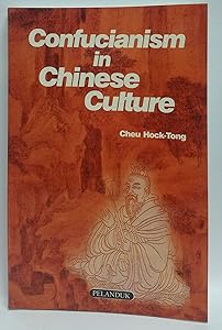 Confucianism in Chinese Culture by Cheu Hock Tong