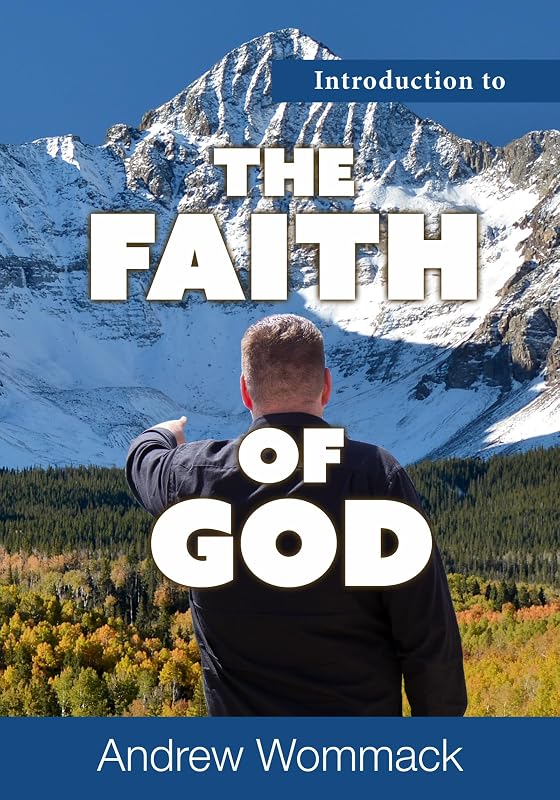 Introduction to the Faith of God by Andrew Wommack