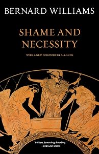 Shame and Necessity (Sather Classical Lectures) by Bernard Williams