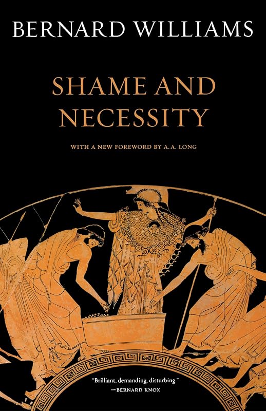 Shame and Necessity (Sather Classical Lectures) by Bernard Williams