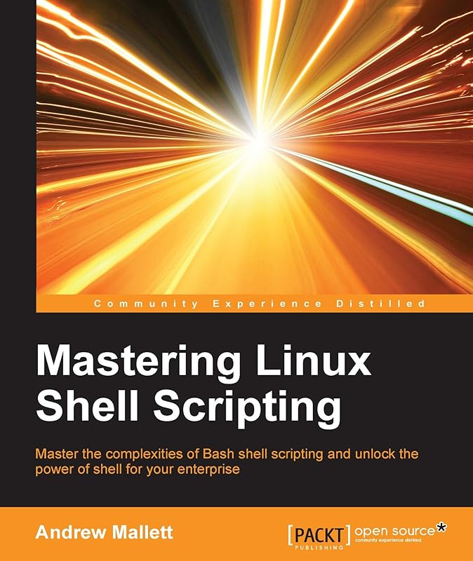 Mastering Linux Shell Scripting by Andrew Mallett