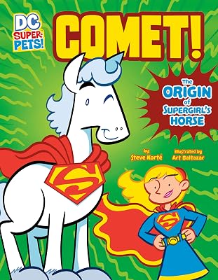 Comet!: The Origin of Supergirl's Horse (DC Super-Pets Origin Stories)
