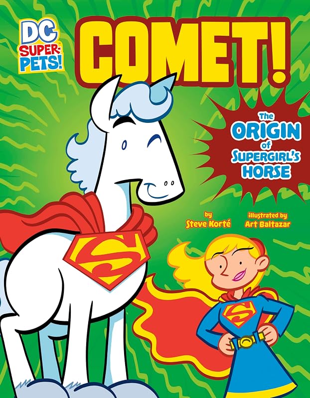 Comet!: The Origin of Supergirl's Horse (DC Super-Pets Origin Stories) by Steve Korte