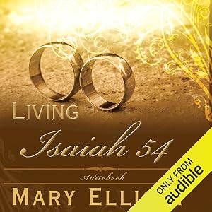 Living Isaiah 54: Your Maker Is Your Husband by Mary Elliott