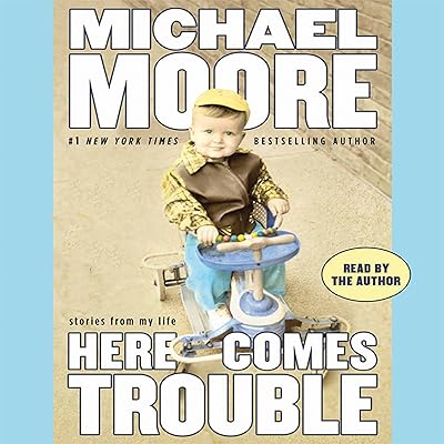 Here Comes Trouble: Stories from My Life