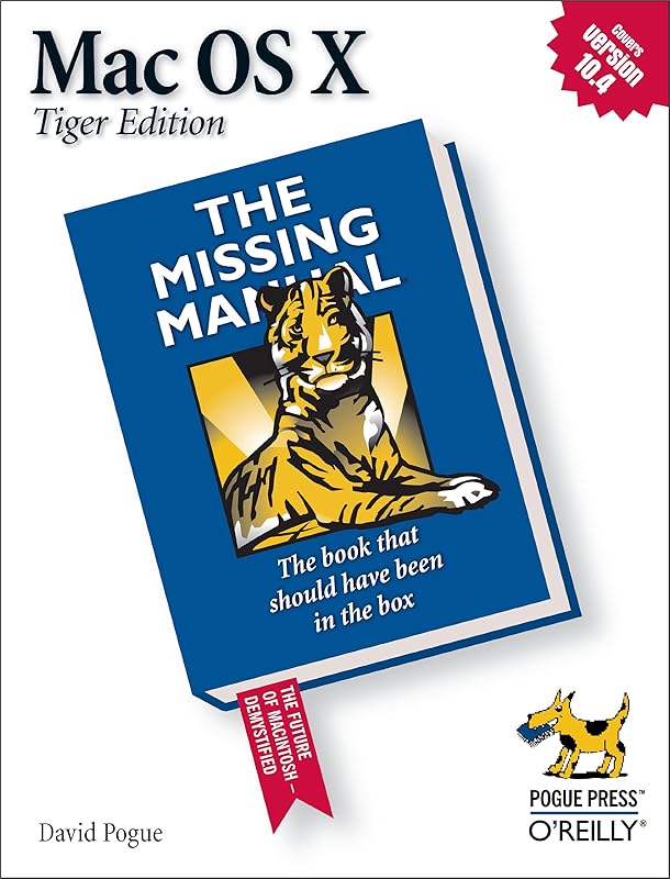 Mac OS X: The Missing Manual, Tiger Edition by David Pogue