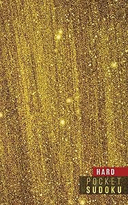 Pocket Sudoku Hard: 158 Hard Sudoku Puzzles with Solutions | Pocket Sudoku Puzzle Books | Large Print Sudoku Puzzle Books For Adults | Sudoku For Seniors | Travel Size | Golden Pattern by Sudoku Kingdom