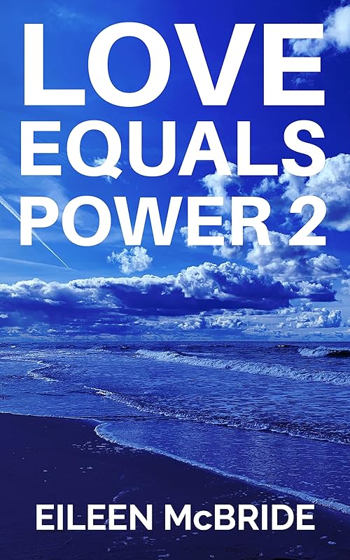 Love Equals Power 2 by Eileen McBride